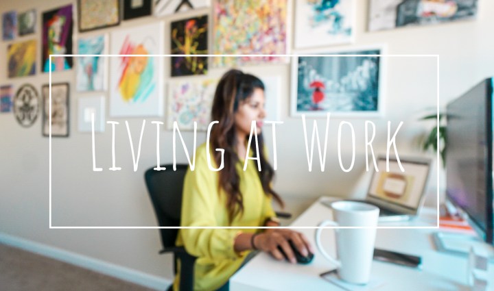 Living at Work&nbsp;Routine